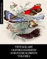 Vintage Art: Oliver Goldsmith 30 Botanical Prints Volume 2