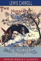 The Nursery "Alice" (Esprios Classics)