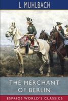 The Merchant of Berlin (Esprios Classics)