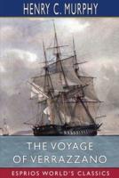 The Voyage of Verrazzano (Esprios Classics)
