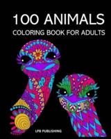 100 Animals: Coloring Book For Adults