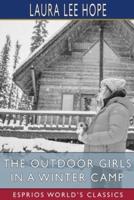 The Outdoor Girls in a Winter Camp (Esprios Classics)