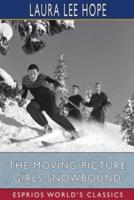 The Moving Picture Girls Snowbound (Esprios Classics)