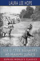 Six Little Bunkers at Mammy June's (Esprios Classics)