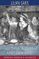 Gloria: A Girl and Her Dad (Esprios Classics)