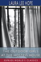 The Outdoor Girls at the Hostess House (Esprios Classics)