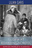 Gloria at Boarding School (Esprios Classics)