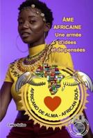 ÂME AFRICAINE - Une armée d'idées et de pensées - Celso Salles