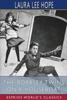 The Bobbsey Twins on a Houseboat (Esprios Classics)