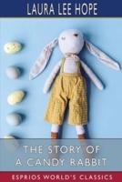 The Story of a Candy Rabbit (Esprios Classics)