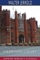 Hampton Court (Esprios Classics)