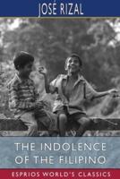 The Indolence of the Filipino (Esprios Classics)