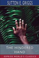 The Hindered Hand (Esprios Classics)