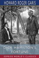 Dick Hamilton's Fortune (Esprios Classics)