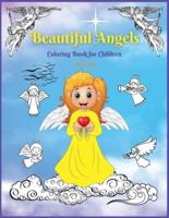 Beautiful Angels Coloring Book for Children: Activity Book for Kids, 30 Coloring Designs, Ages 3-5, 5-8. Easy, large picture for coloring with angels. Great Gift for Boys and Girls.