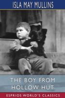 The Boy From Hollow Hut (Esprios Classics)