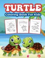 Turtles Coloring Book for Kids: Great Turtle Activity Book for Boys, Girls and Kids. Perfect Turtle Gifts for Children and Toddlers