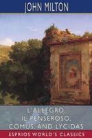 L'Allegro, Il Penseroso, Comus, and Lycidas (Esprios Classics)