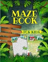Maze Book For Kids: Fun Mazes For Kids, Boys And Girls Ages 4-8: Maze Activity Book For Children With Exciting Maze Puzzles Games. Maze Book For Games, Puzzles, And Problem-Solving From Beginners To Advanced Kids Ages 4-6, 6-8.