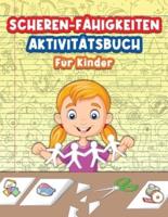 Schere Skills Activity Book für Kinder: Groot schaar-vaardigheidsboek voor kinderen, jongens en meisjes. Ideaal schaar doeboek voor kleuters en kinderen met uitdagende en leuke pagina's gevuld met spannende nieuwe afbeeldingen voor uw kind om te knippen e