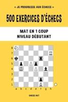 500 exercices d'échecs, Mat en 1 coup, Niveau Débutant