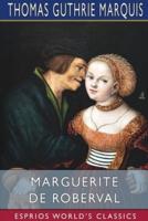 Marguerite de Roberval (Esprios Classics)