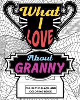 What I Love About Granny Coloring Book