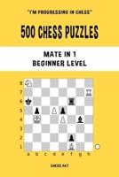 500 Chess Puzzles, Mate in 1, Beginner Level