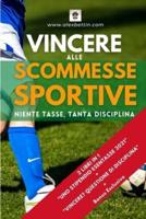 Vincere alle Scommesse Sportive: Niente Tasse, Tanta Disciplina