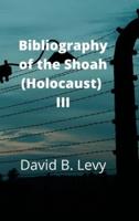 Bibliography of the Shoah (Holocaust) III