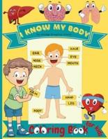 I Know My Body Coloring book for kids: Human Anatomy Body Organs Coloring Book for Children and Kindergarten students