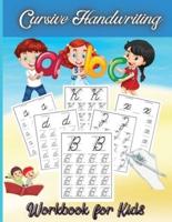 Cursive Handwriting Workbook for Kids: Cursive for beginners workbook. Cursive letter tracing book. Cursive writing practice book to learn writing in cursive&nbsp;