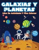 Galaxias Y Planetas Libro De Colorear Con Actividades Para Niños: Libro Divertido Con Actividades Espaciales, Galaxias Y Planetas Para Colorear Para Niños Y Niñas. Libro De Colorear Para Niños Con Astronautas, Planetas, Naves Espaciales Y El Espacio Exter