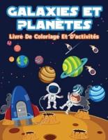 Galaxies et planètes - Livre de coloriage et d'activités: Pages de coloriage amusantes sur les galaxies et les planètes pour les garçons et les filles. Activités spatiales et livre de coloriage pour enfants avec astronautes, planètes, vaisseaux spatiaux e