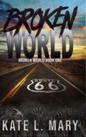 Broken World: A Post-Apocalyptic Dystopian Novel