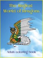 The Magical World of Dragons: Stress Relief and Relaxation / Size Designs for Relaxation &amp; Stress Relief
