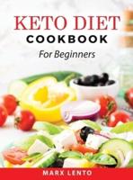 Keto Diet Cookbook: For Beginners