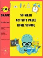 50 Math Activity Pages Home School 2nd Grade : Builds and Boosts Key Skills Including Math Drills and Vertical Multiplication Problems Worksheets.