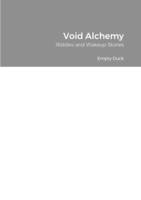 Void Alchemy: Riddles and Wakeup Stories