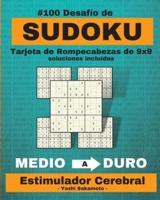#100 Desafío de SUDOKU Tarjeta de Rompecabezas de 9x9 soluciones incluidas : Libro de rompecabezas de Sudoku con letra grande para adultos, Estimulador Cerebral