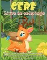 Cerf  Livre de Coloriage: Un livre de coloriage pour les adultes avec de superbes pages de coloriage de cerf Parfait pour les garçons, les filles et les enfants de 4 à 8 ans et plus!