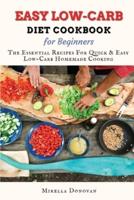 Easy Low-Carb Diet Cookbook for Beginners: Easy keto diet for weight loss, improve your metabolism and stay healthy