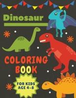 Dinosaur Coloring Book for Kids Age 4-8 : Great Gift for Boys & Girls &nbsp;  Large Size 8,5 x 11"