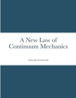 A New Law of Continuum Mechanics