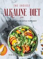 The Easiest Alkaline Diet 2021: Lose Weight and Detox Your Body