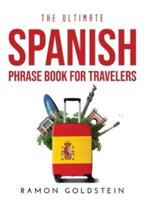 The Ultimate Spanish Phrase book for Travelers
