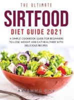 Day, A: Ultimate Sirtfood Diet Guide 2021