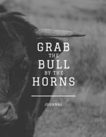 Grab the Bull by the Horns: Journal