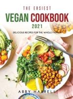 The Easiest Vegan Cookbook 2021