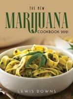 The New Marijuana Cookbook 2021